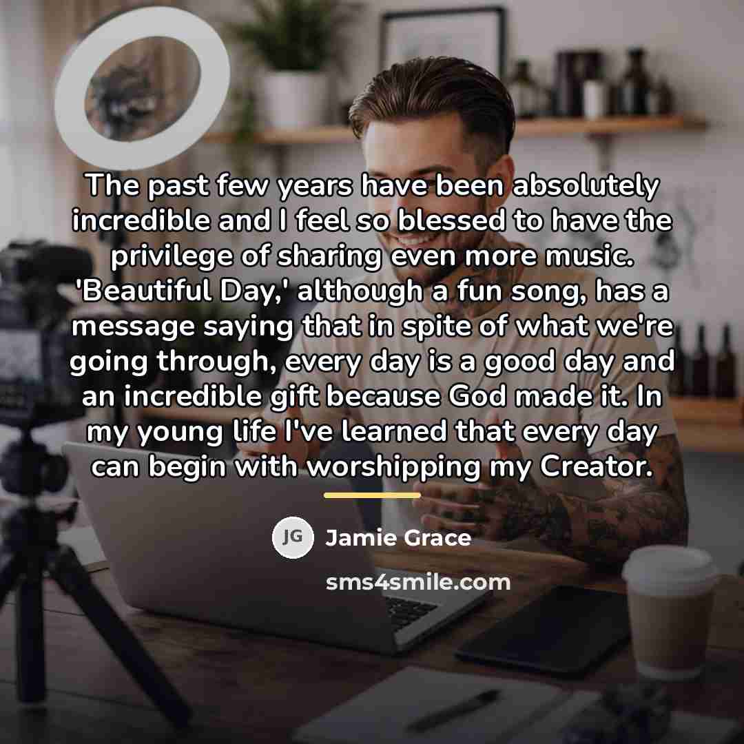 “The past few years have been absolutely incredible and I…” quote by Jamie Grace