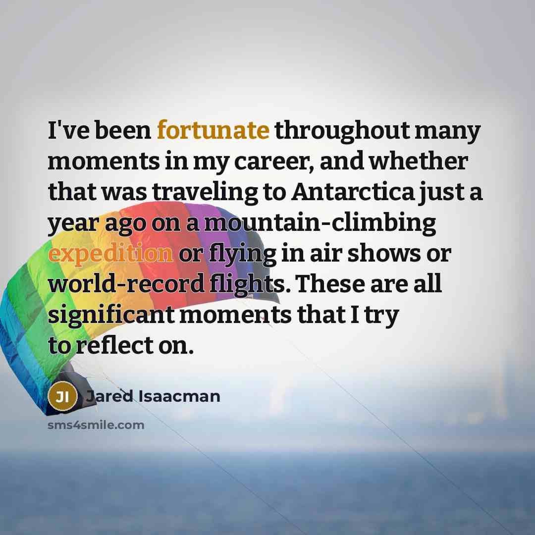“I've been fortunate throughout many moments in my career, and…” quote by Jared Isaacman