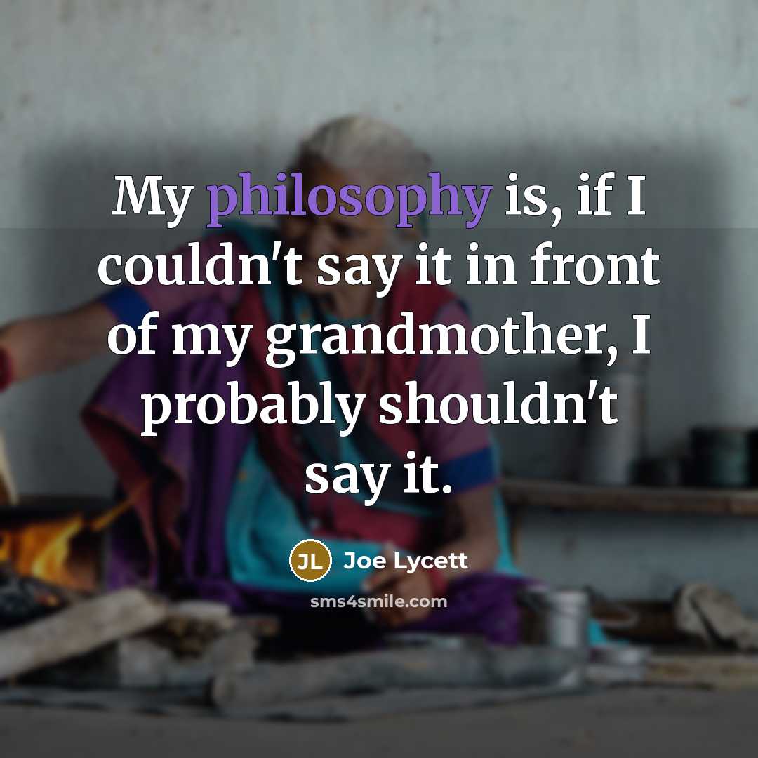 “My philosophy is, if I couldn't say it in front…” quote by Joe Lycett
