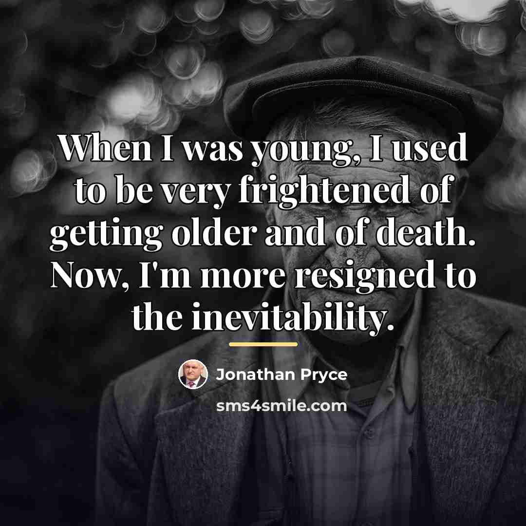 “When I was young, I used to be very frightened…” quote by Jonathan Pryce