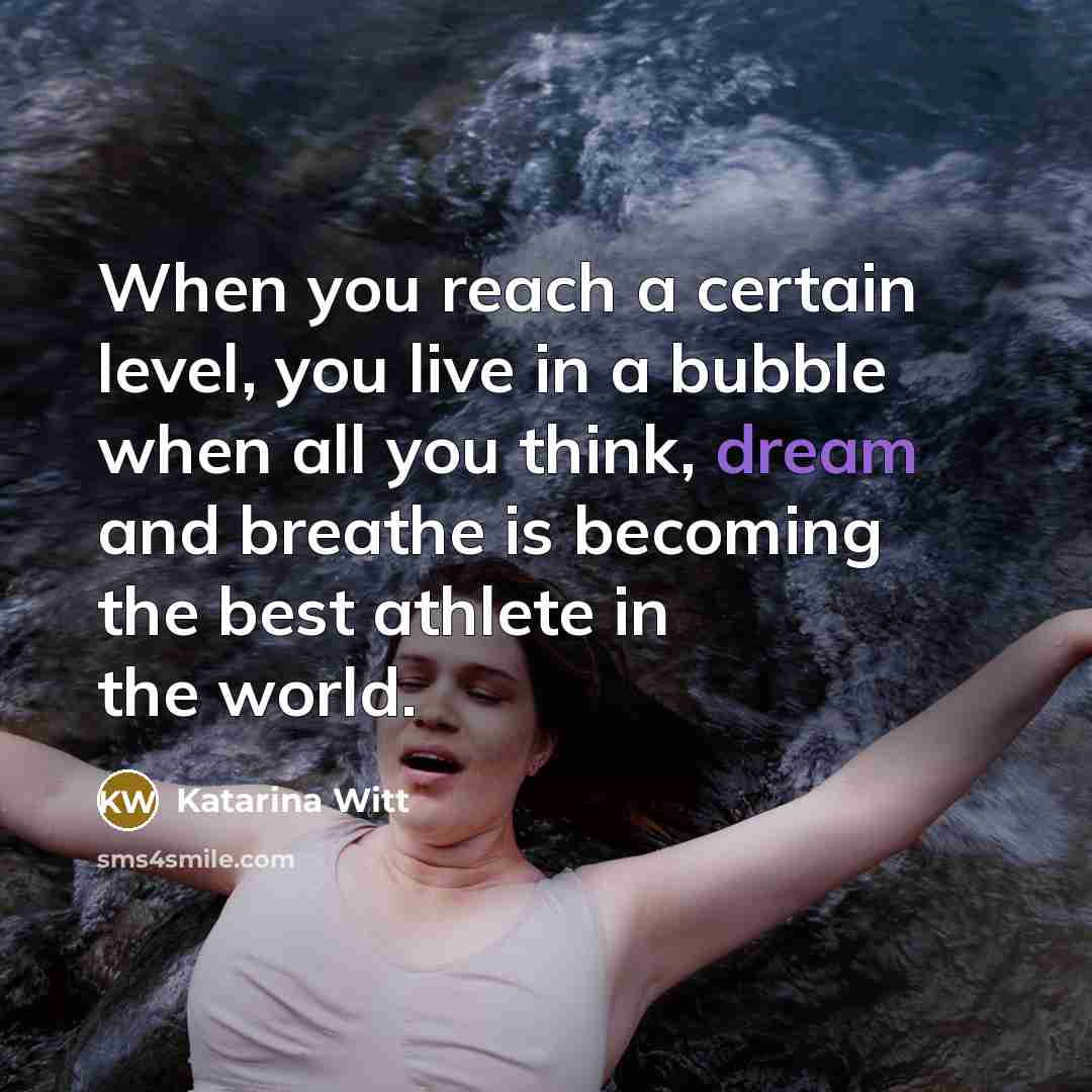 “When you reach a certain level, you live in a…” quote by Katarina Witt