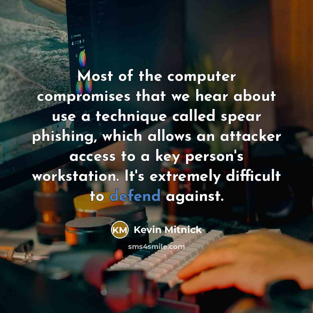 “Most of the computer compromises that we hear about use…” quote by Kevin Mitnick