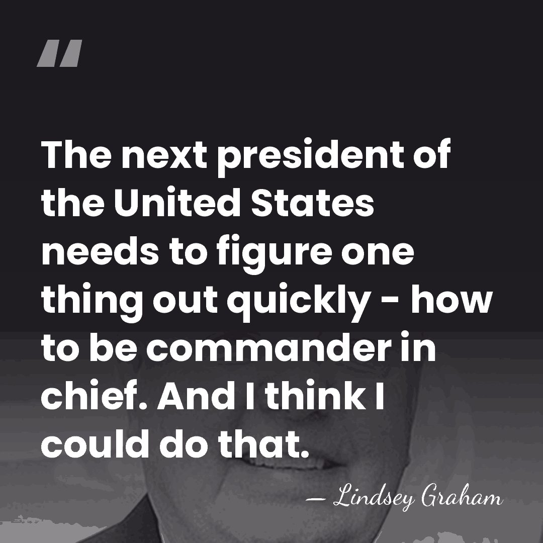 The next president of the United States needs to figure one thing&hellip; - Lindsey Graham