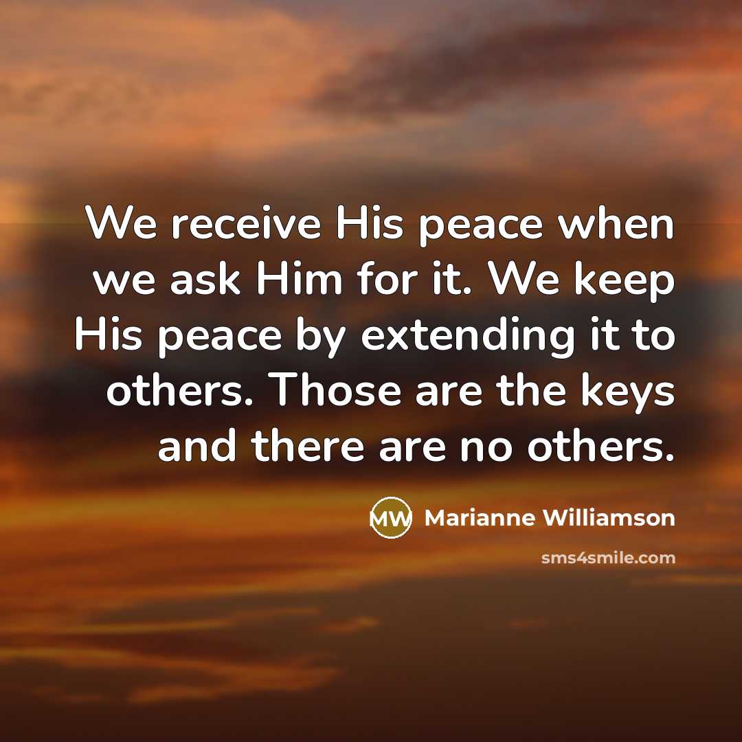 “We receive His peace when we ask Him for it.…” quote by Marianne Williamson
