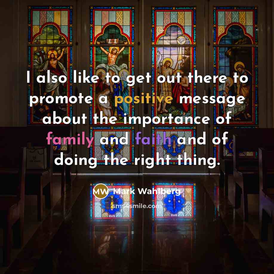 “I also like to get out there to promote a…” quote by Mark Wahlberg