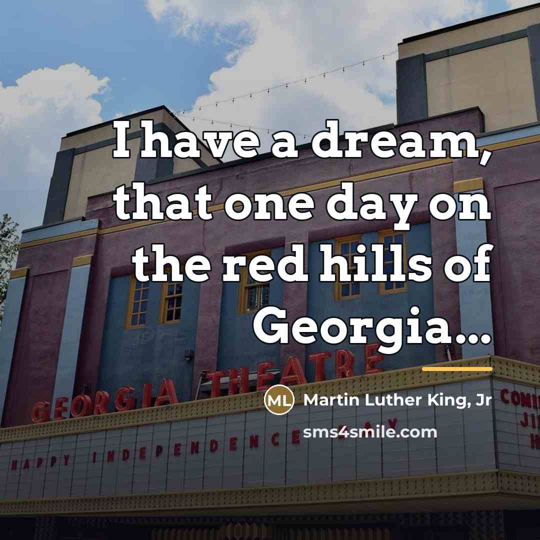 “I have a dream, that one day on the red…” quote by Martin Luther King, Jr