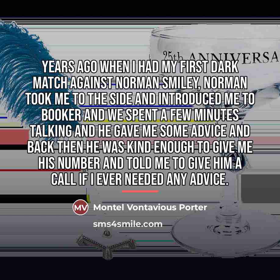 “Years ago when I had my first dark match against…” quote by Montel Vontavious Porter