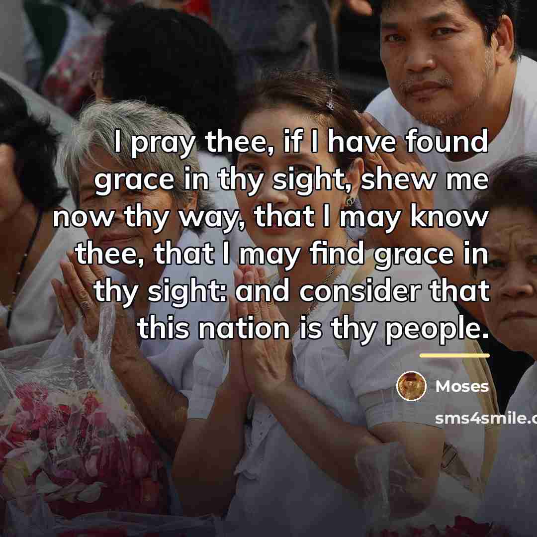 “I pray thee, if I have found grace in thy…” quote by Moses