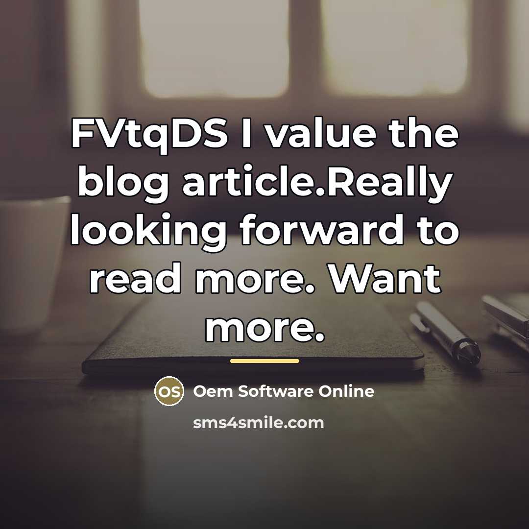 “FVtqDS I value the blog article.Really looking forward to read…” quote by Oem Software Online
