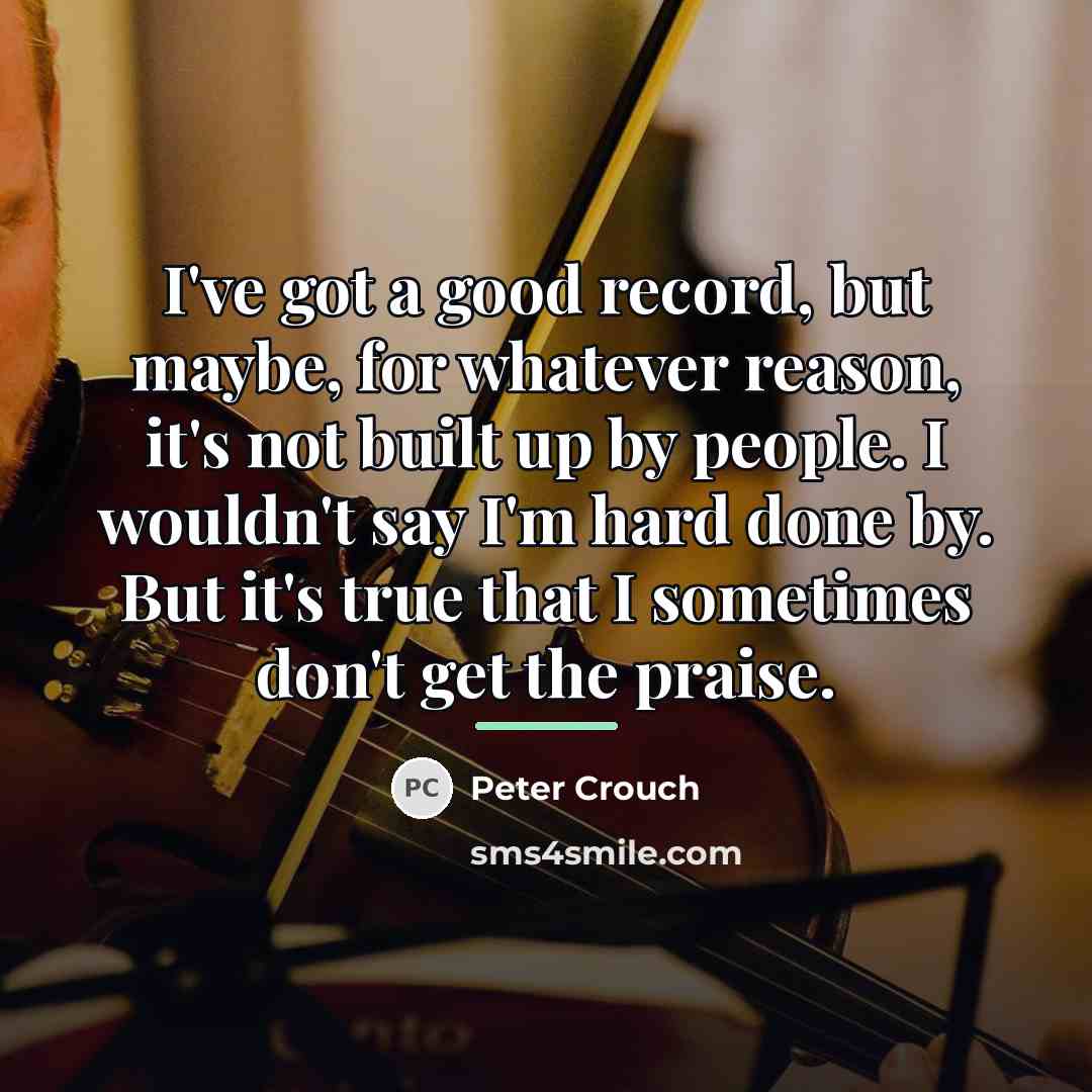 “I've got a good record, but maybe, for whatever reason,…” quote by Peter Crouch