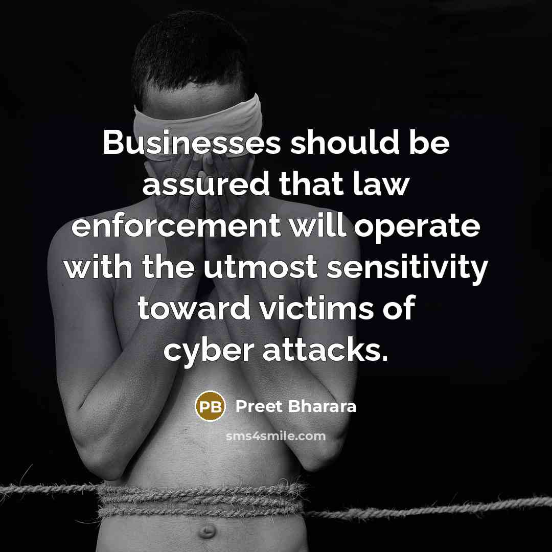“Businesses should be assured that law enforcement will operate with…” quote by Preet Bharara