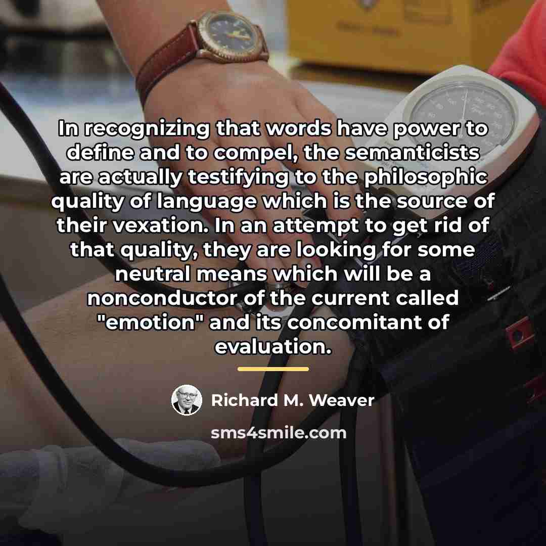 “In recognizing that words have power to define and to…” quote by Richard M. Weaver
