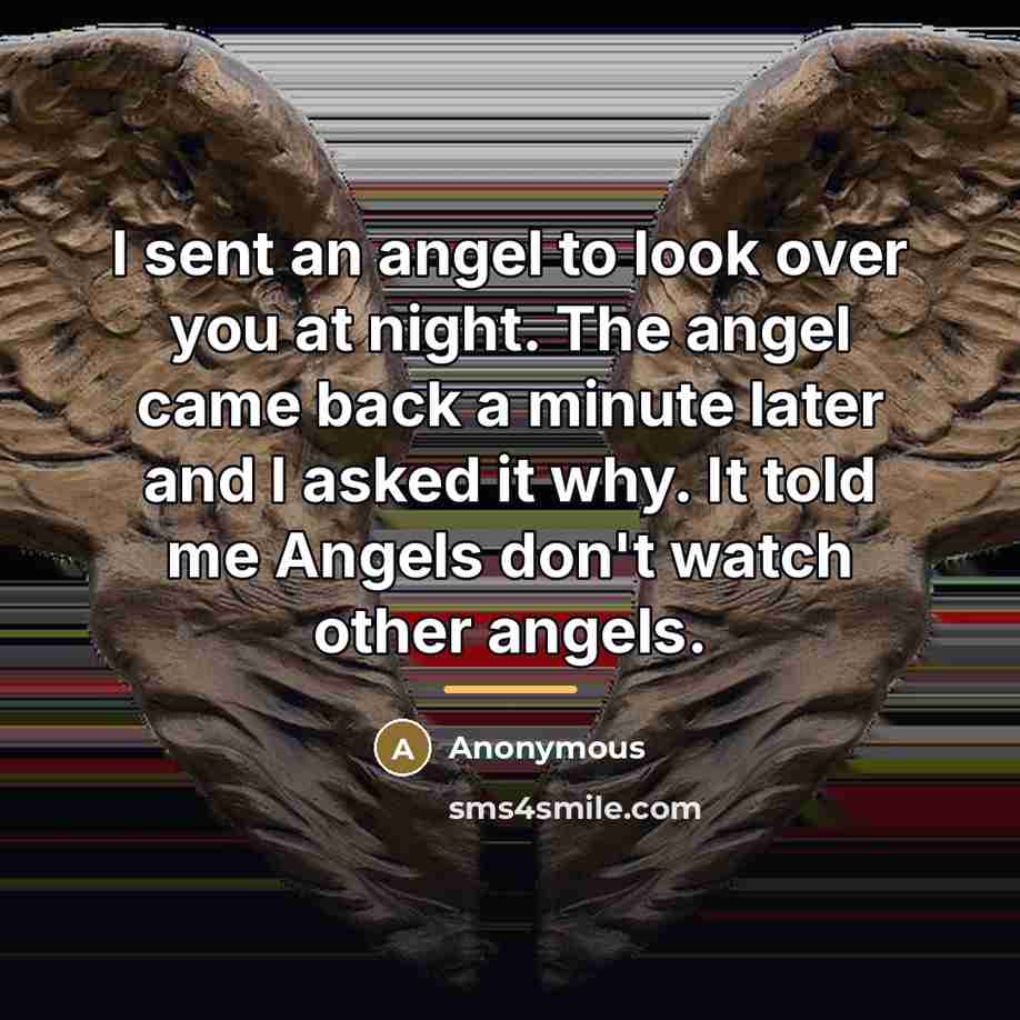 “I sent an angel to look over you at night.…” quote by Anonymous
