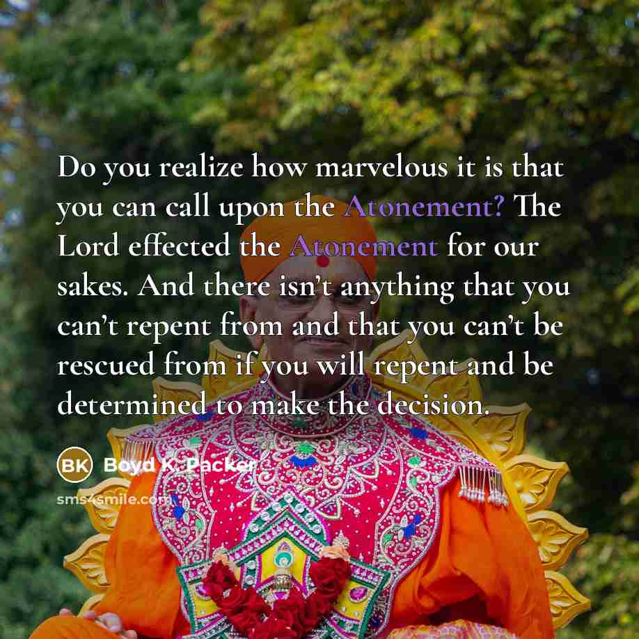 “Do you realize how marvelous it is that you can…” quote by Boyd K. Packer