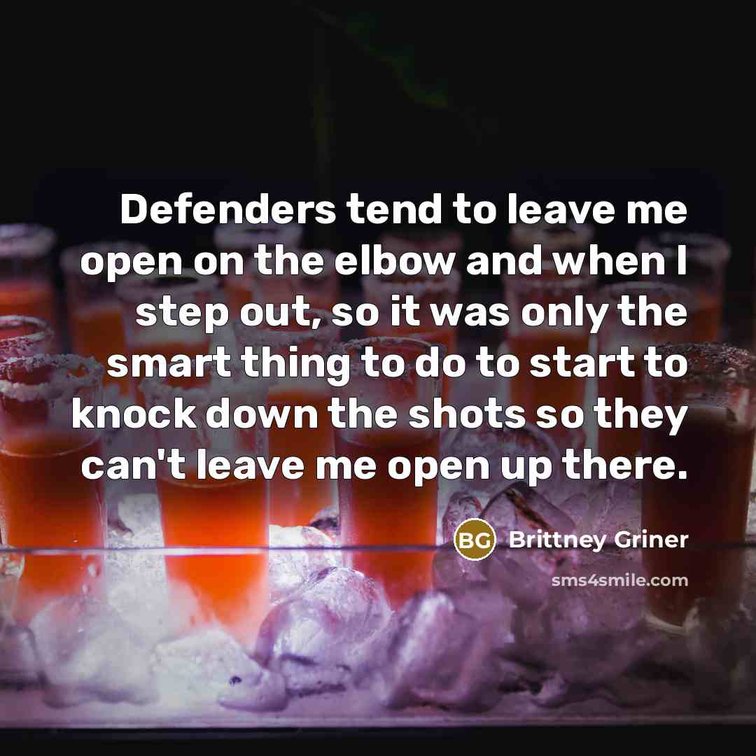 “Defenders tend to leave me open on the elbow and…” quote by Brittney Griner