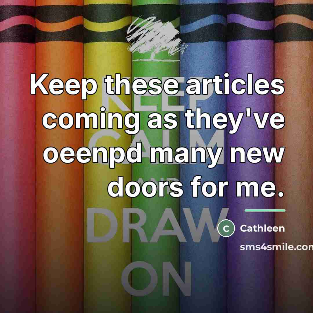 “Keep these articles coming as they've oeenpd many new doors…” quote by Cathleen