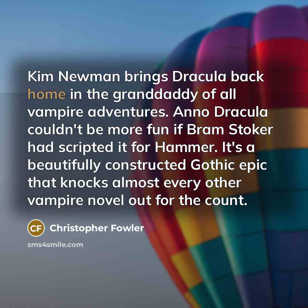 “Kim Newman brings Dracula back home in the granddaddy of…” quote by Christopher Fowler