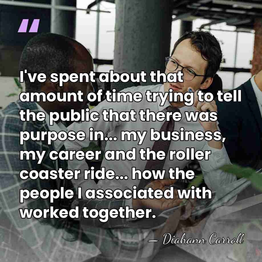 I've spent about that amount of time trying to tell the public&hellip; - Diahann Carroll