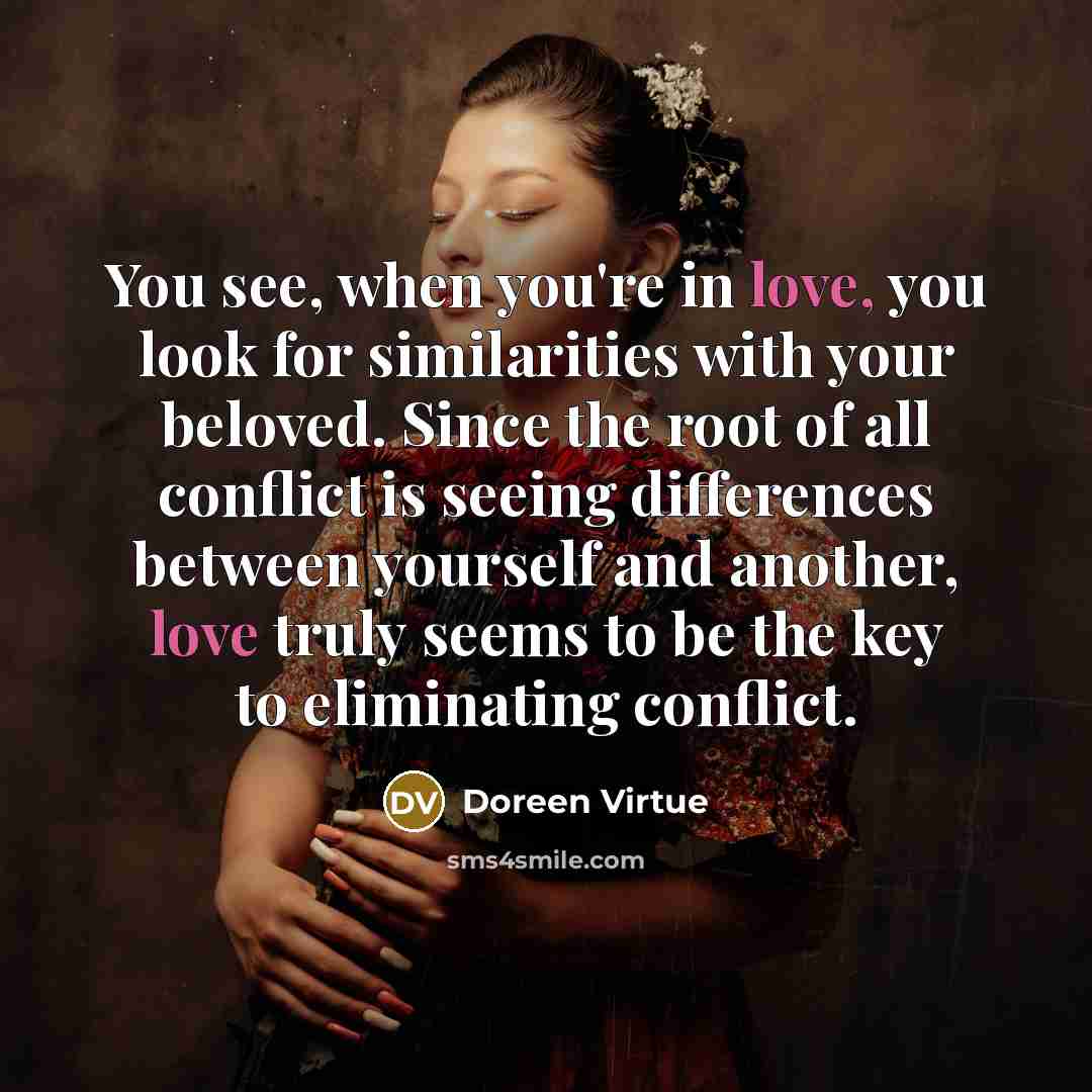 “You see, when you're in love, you look for similarities…” quote by Doreen Virtue