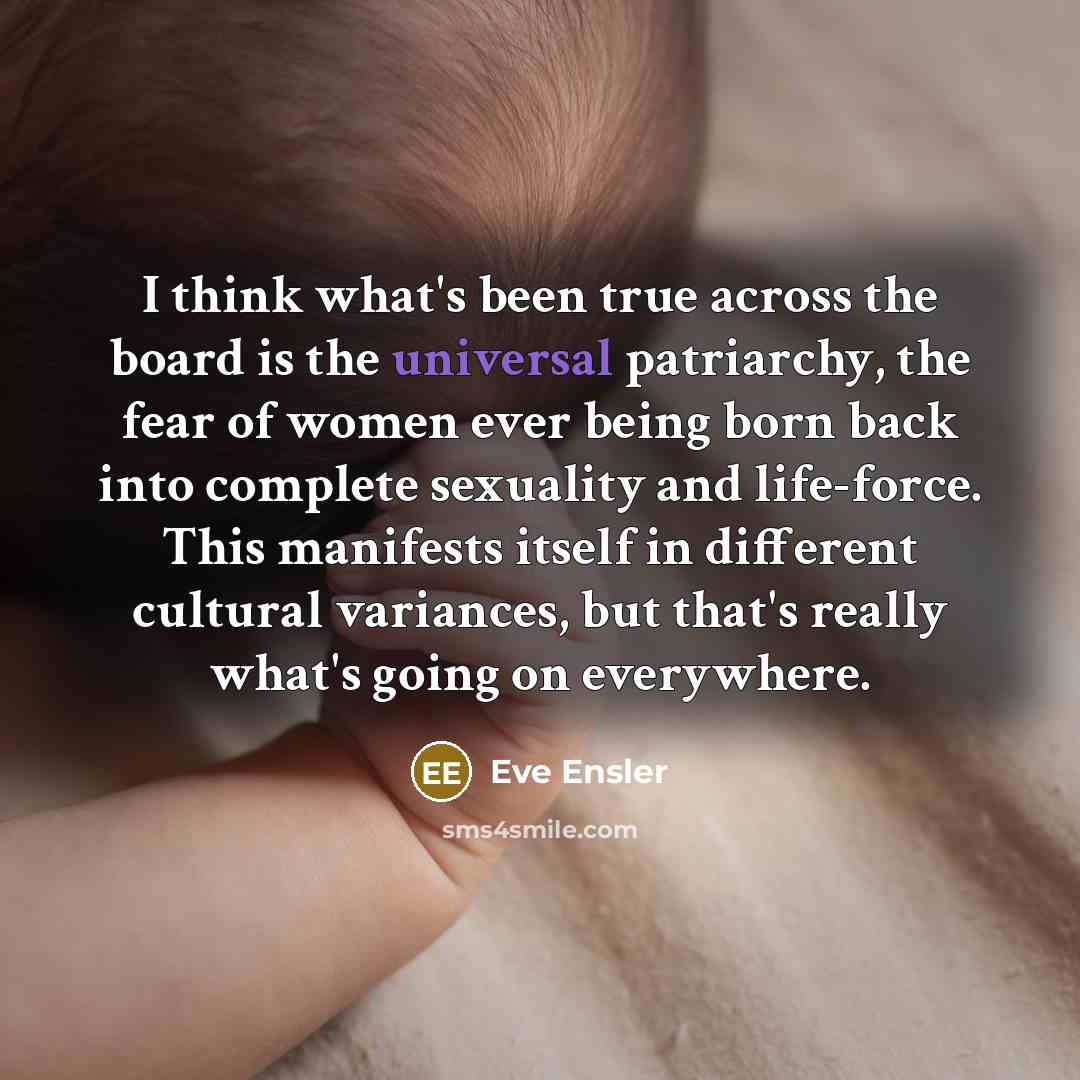“I think what's been true across the board is the…” quote by Eve Ensler