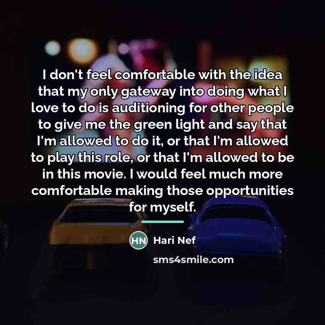 “I don't feel comfortable with the idea that my only…” quote by Hari Nef