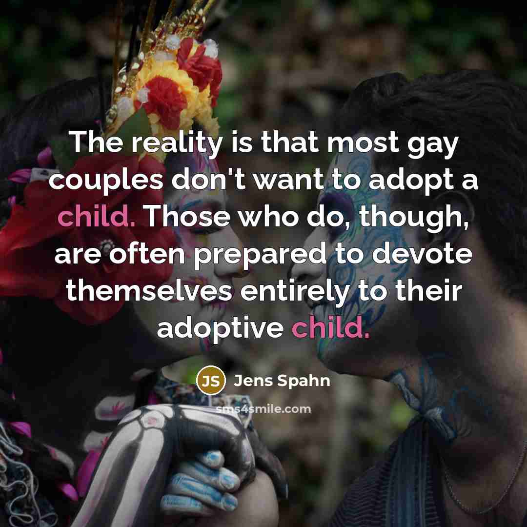 “The reality is that most gay couples don't want to…” quote by Jens Spahn