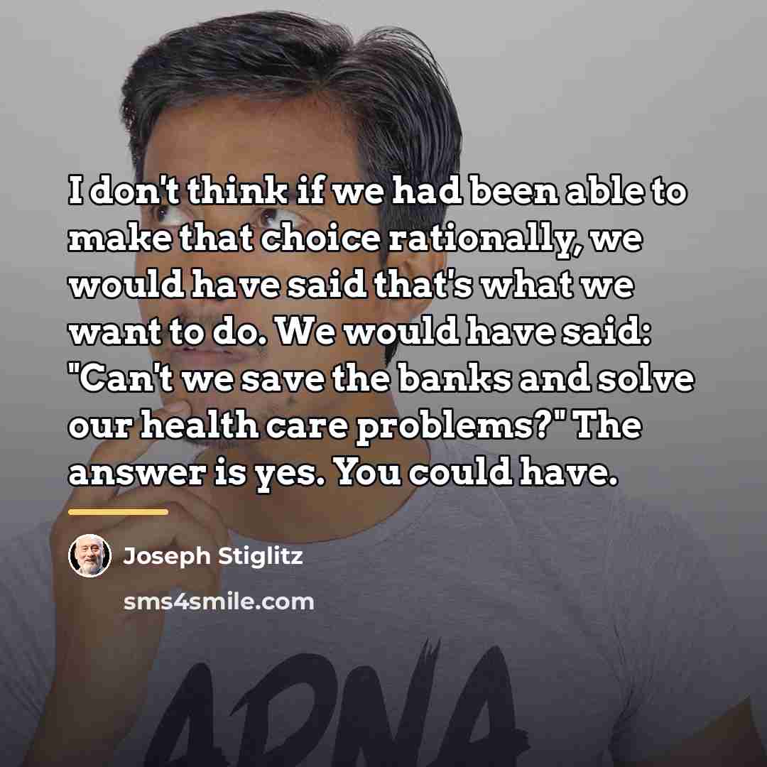 “I don't think if we had been able to make…” quote by Joseph Stiglitz