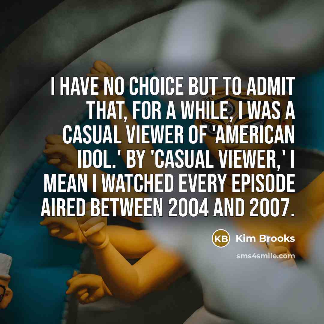 “I have no choice but to admit that, for a…” quote by Kim Brooks