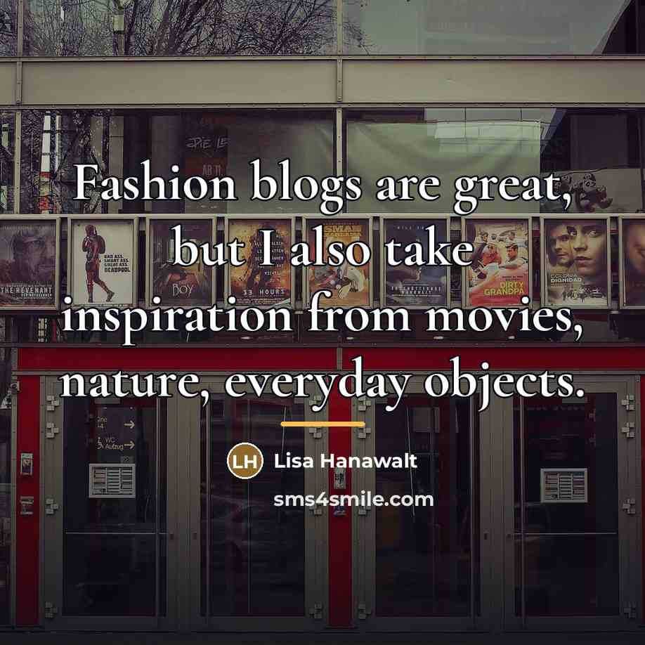 “Fashion blogs are great, but I also take inspiration from…” quote by Lisa Hanawalt