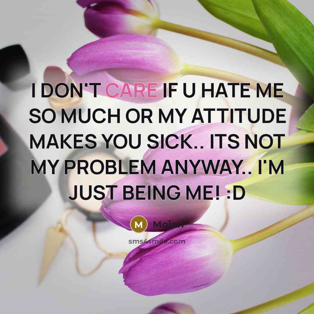 “I DON'T CARE IF U HATE ME SO MUCH OR…” quote by Mojari