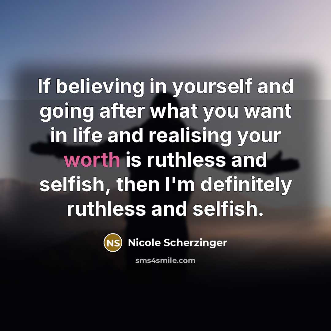 “If believing in yourself and going after what you want…” quote by Nicole Scherzinger