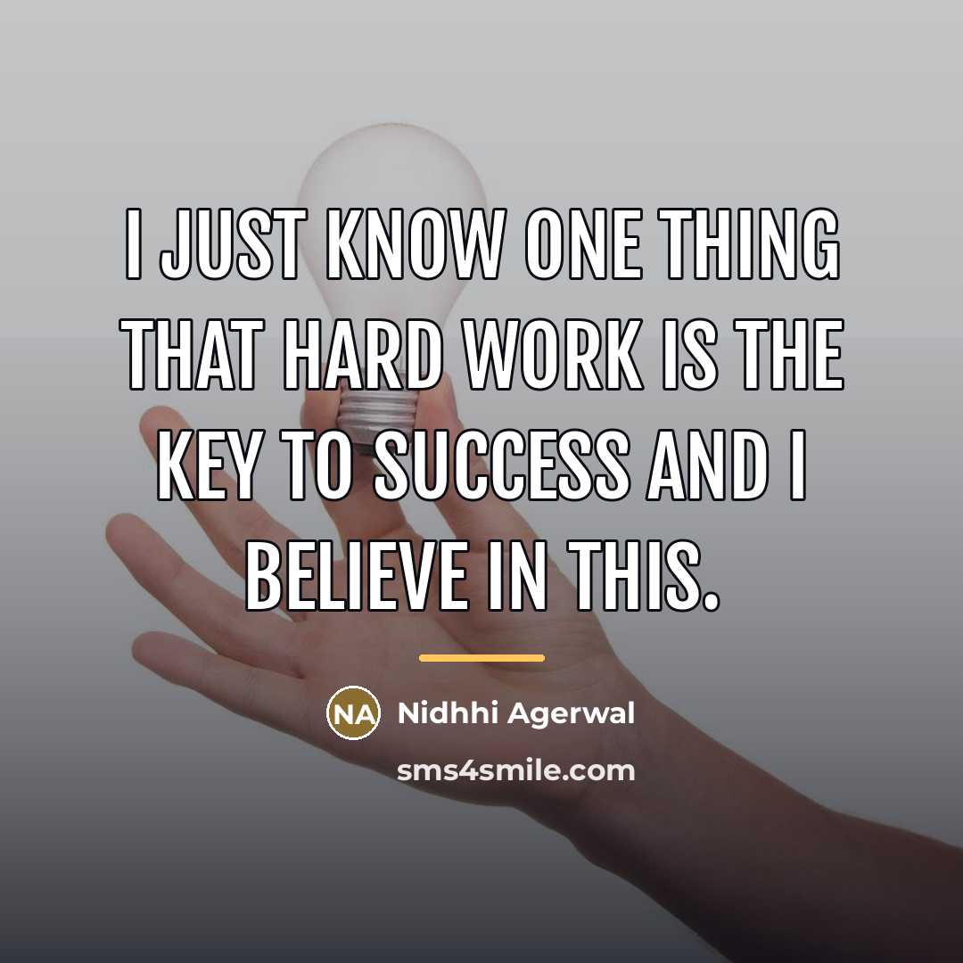 “I just know one thing that hard work is the…” quote by Nidhhi Agerwal
