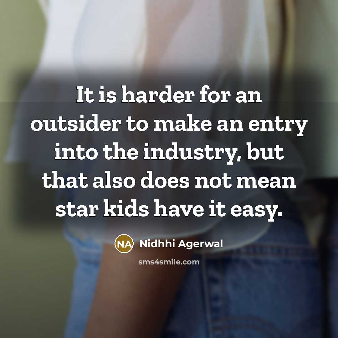 “It is harder for an outsider to make an entry…” quote by Nidhhi Agerwal