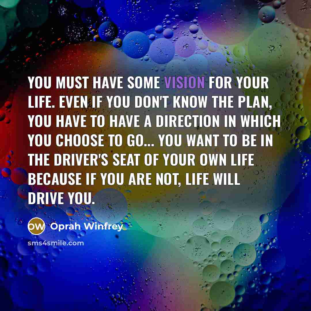 “You must have some vision for your life. Even if…” quote by Oprah Winfrey