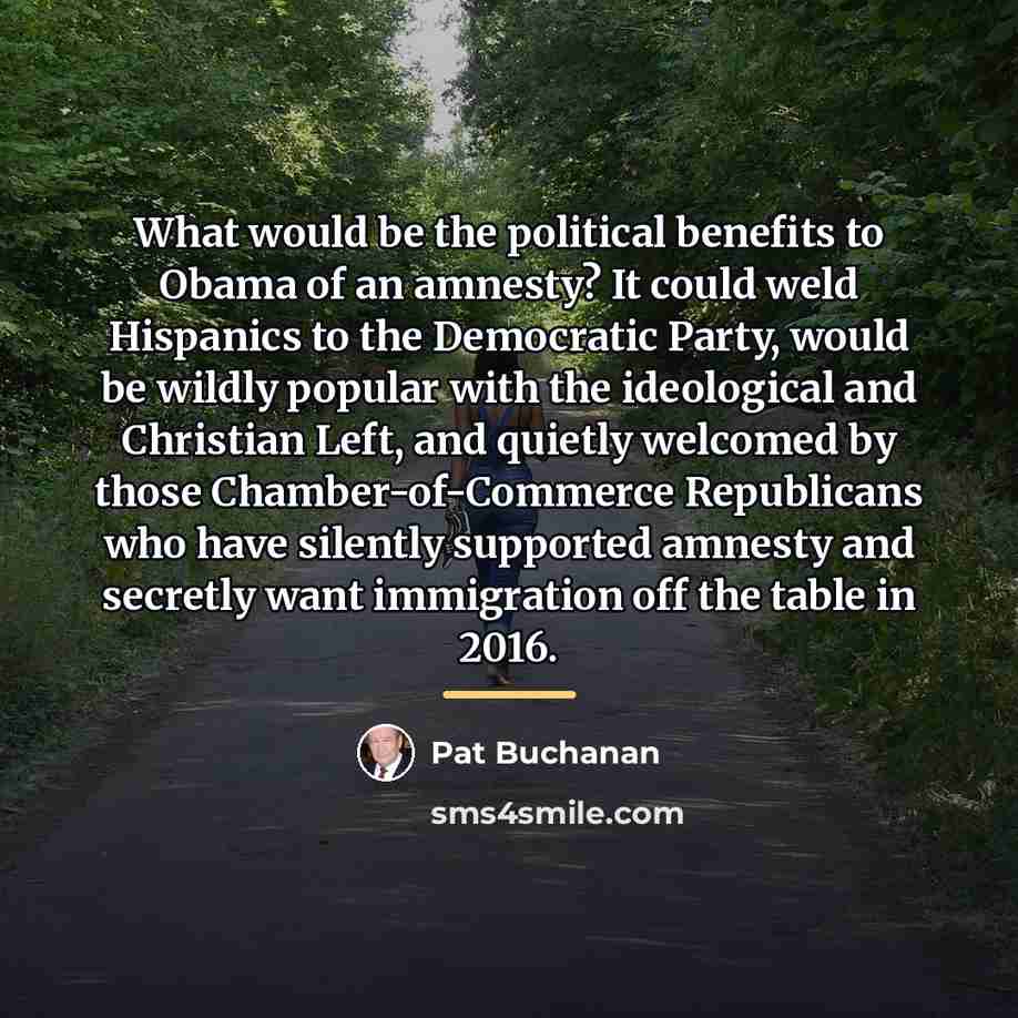 “What would be the political benefits to Obama of an…” quote by Pat Buchanan