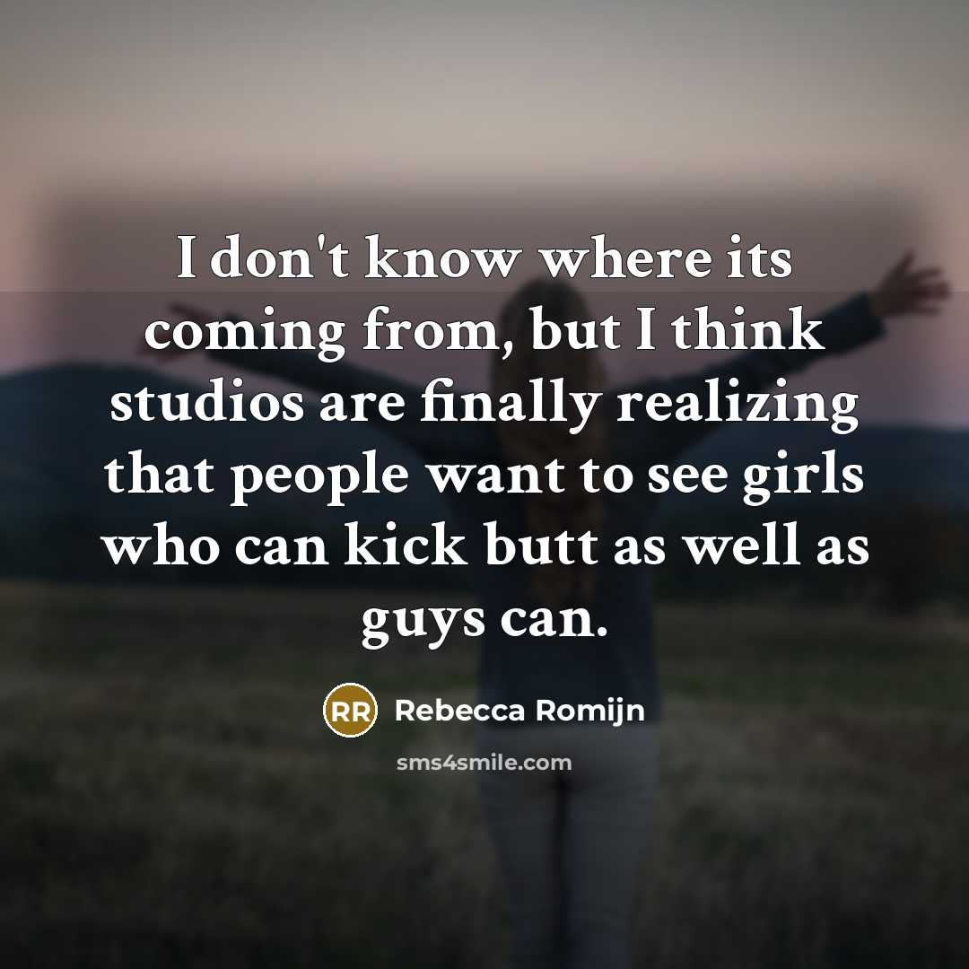 “I don't know where its coming from, but I think…” quote by Rebecca Romijn