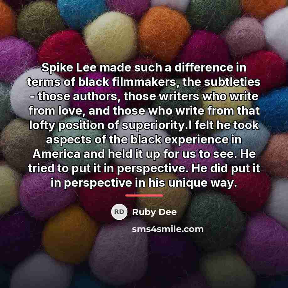 “Spike Lee made such a difference in terms of black…” quote by Ruby Dee