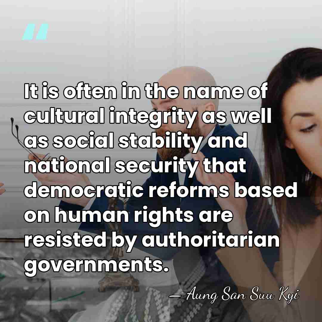 It is often in the name of cultural integrity as well as&hellip; - Aung San Suu Kyi