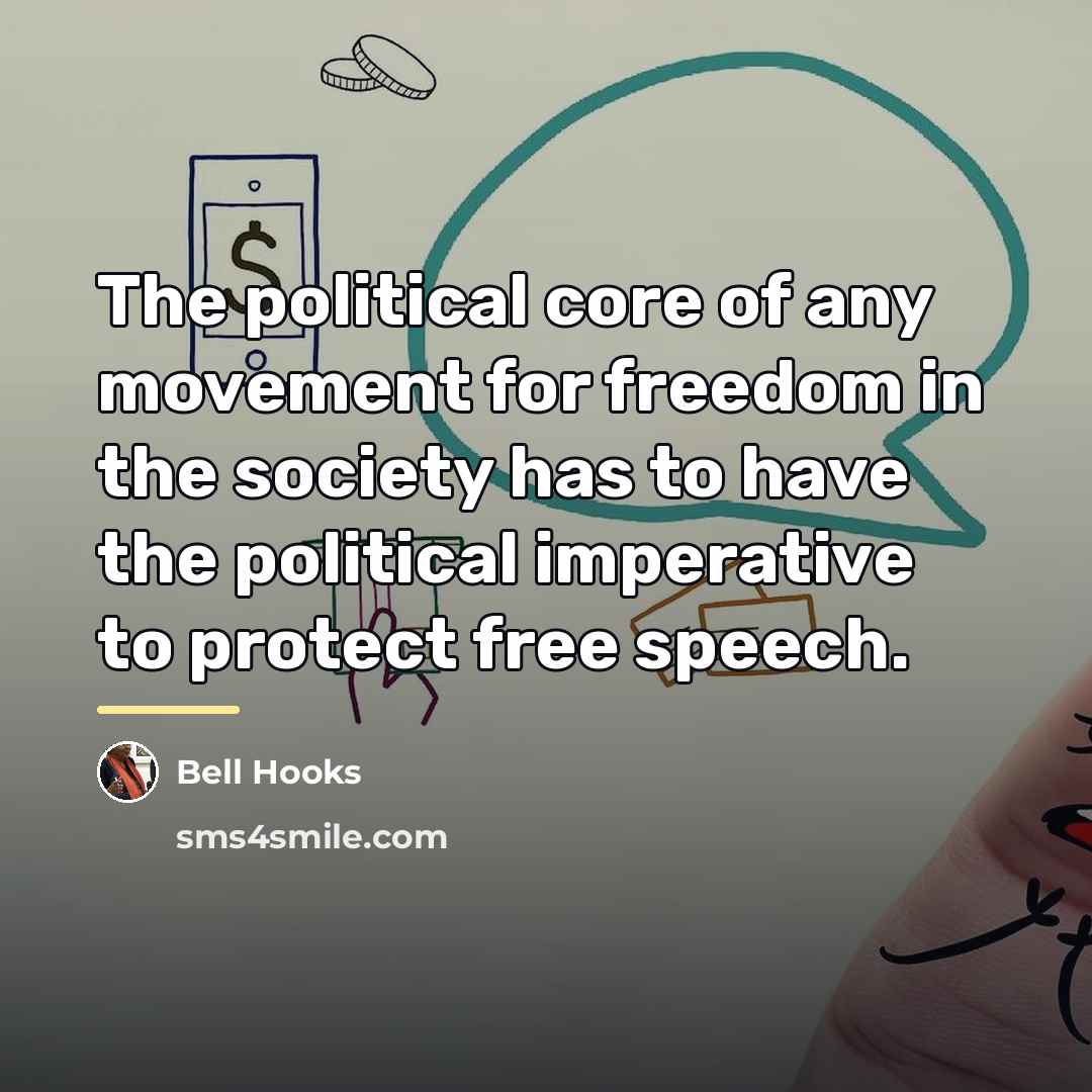 “The political core of any movement for freedom in the…” quote by Bell Hooks
