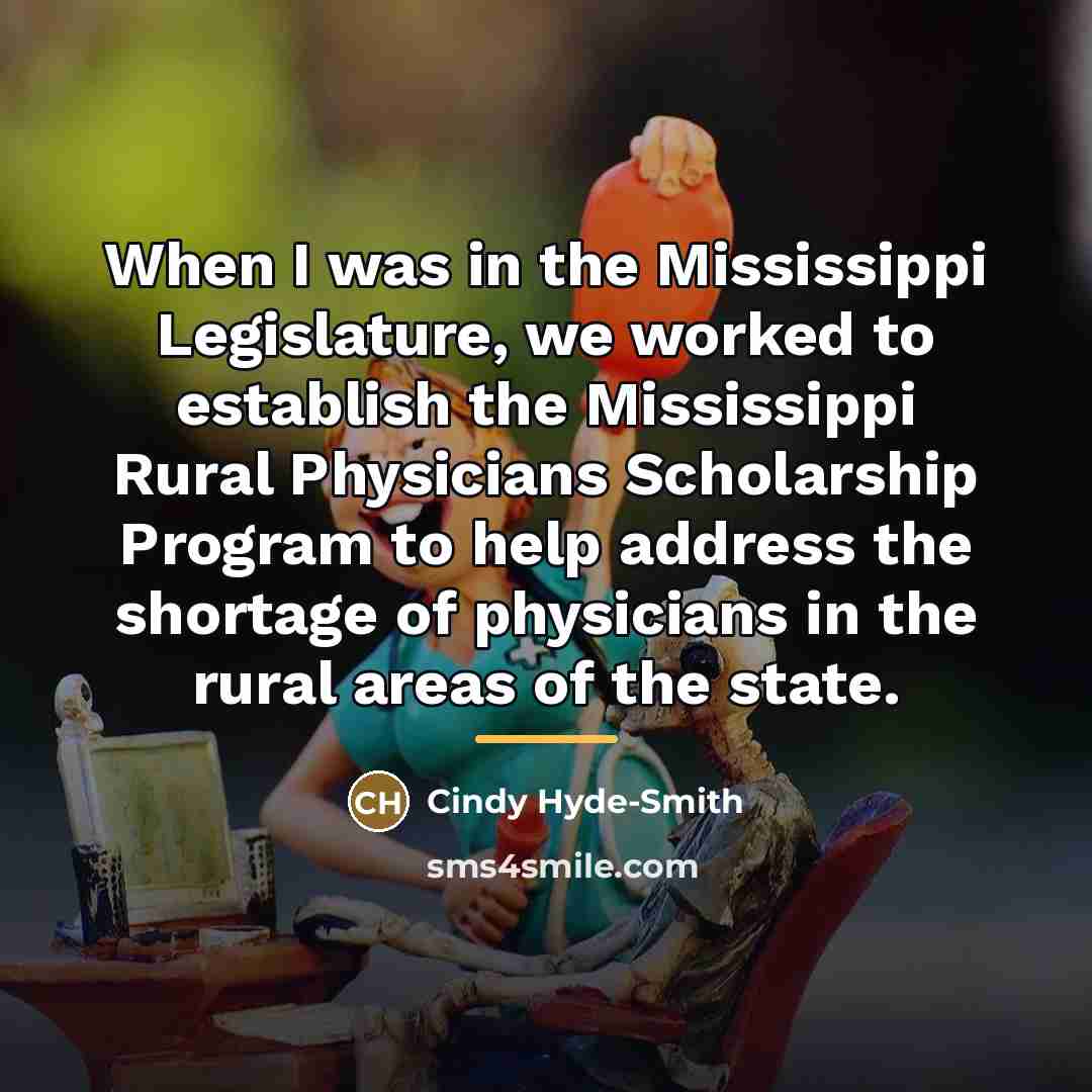 “When I was in the Mississippi Legislature, we worked to…” quote by Cindy Hyde-Smith