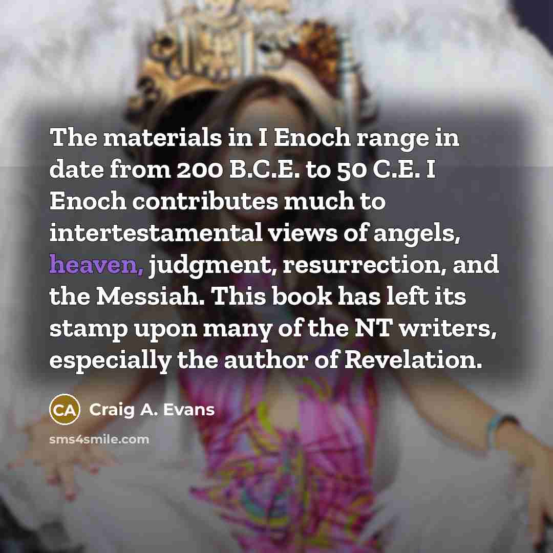 “The materials in I Enoch range in date from 200…” quote by Craig A. Evans
