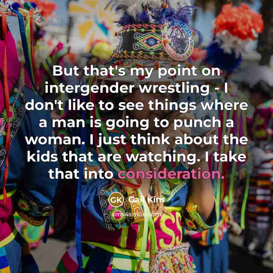 “But that's my point on intergender wrestling - I don't…” quote by Gail Kim