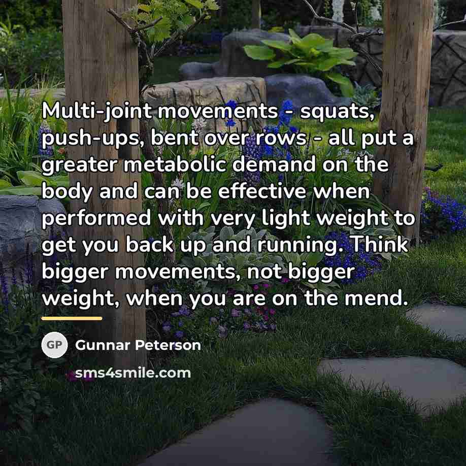 “Multi-joint movements - squats, push-ups, bent over rows - all…” quote by Gunnar Peterson