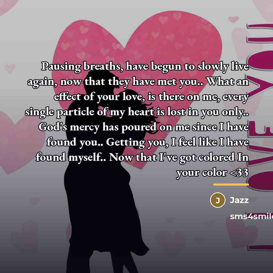 “Pausing breaths, have begun to slowly live again, now that…” quote by Jazz