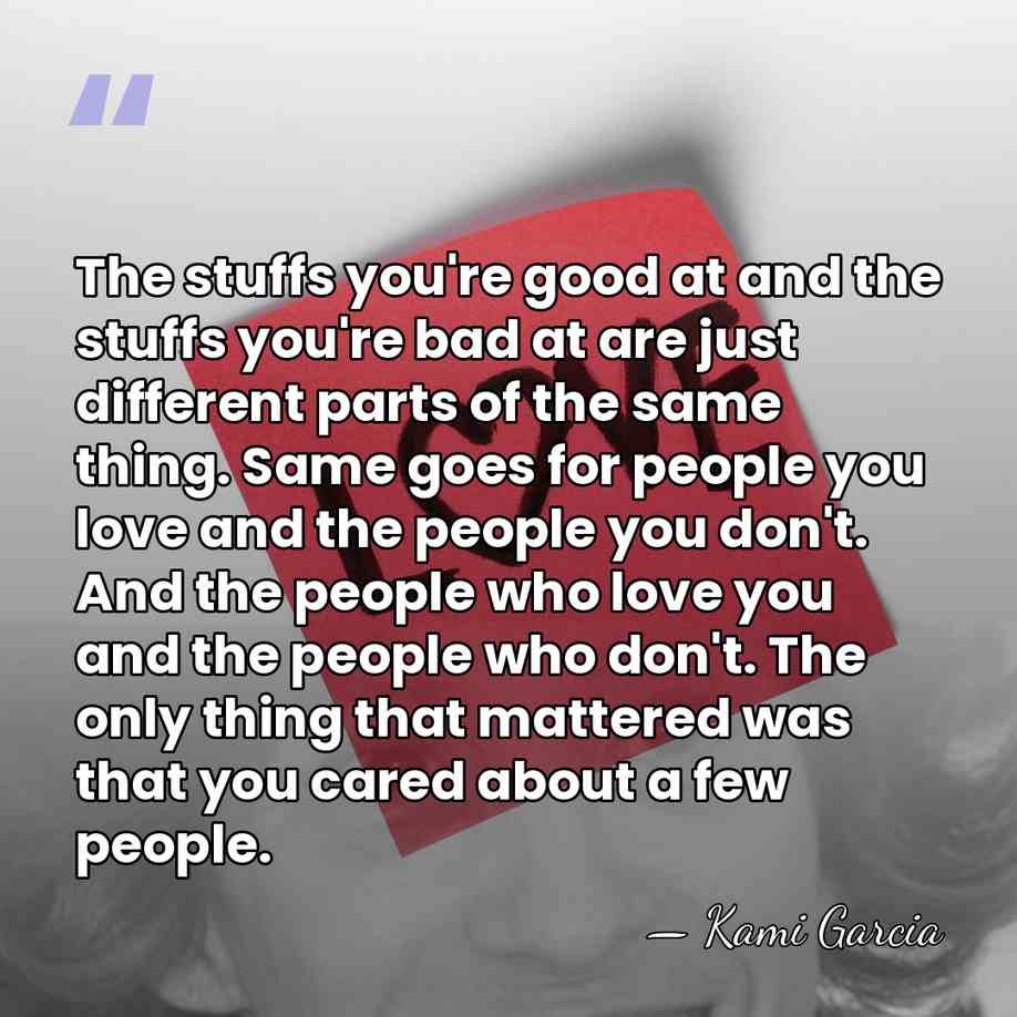The stuffs you're good at and the stuffs you're bad at are&hellip; - Kami Garcia