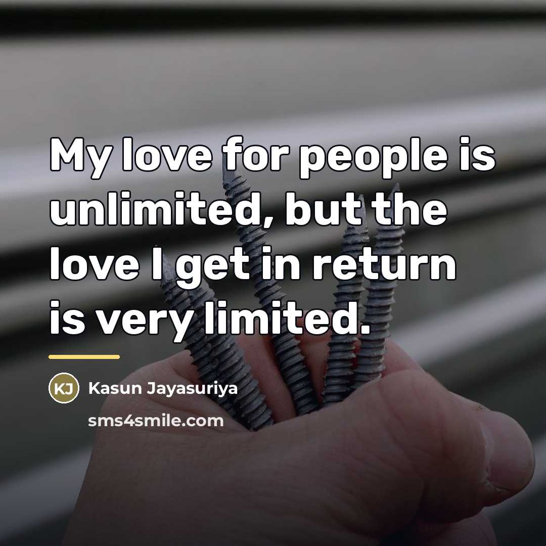 “My love for people is unlimited, but the love I…” quote by Kasun Jayasuriya