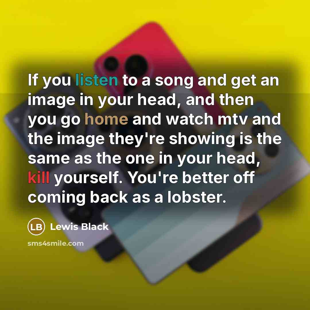 “If you listen to a song and get an image…” quote by Lewis Black