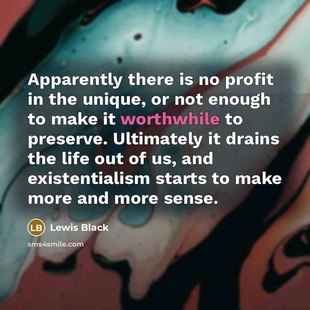 “Apparently there is no profit in the unique, or not…” quote by Lewis Black