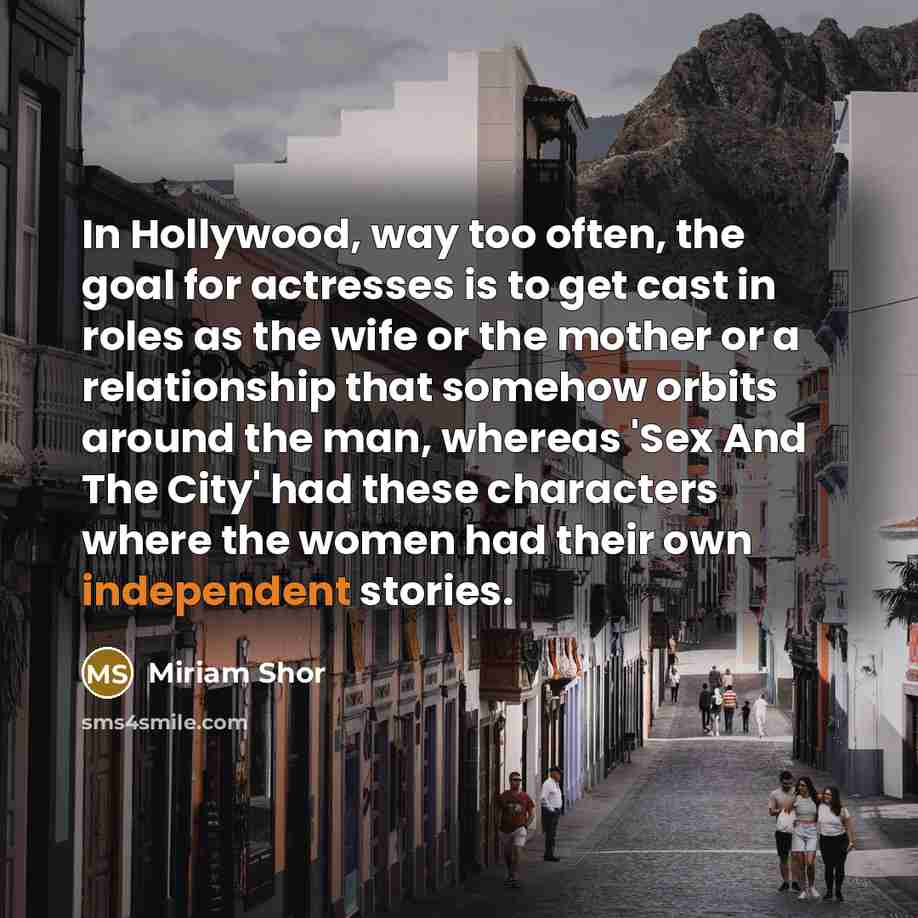 “In Hollywood, way too often, the goal for actresses is…” quote by Miriam Shor