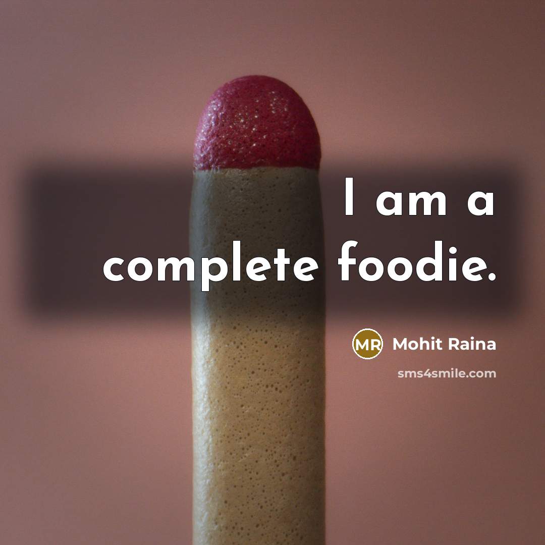 “I am a complete foodie.…” quote by Mohit Raina